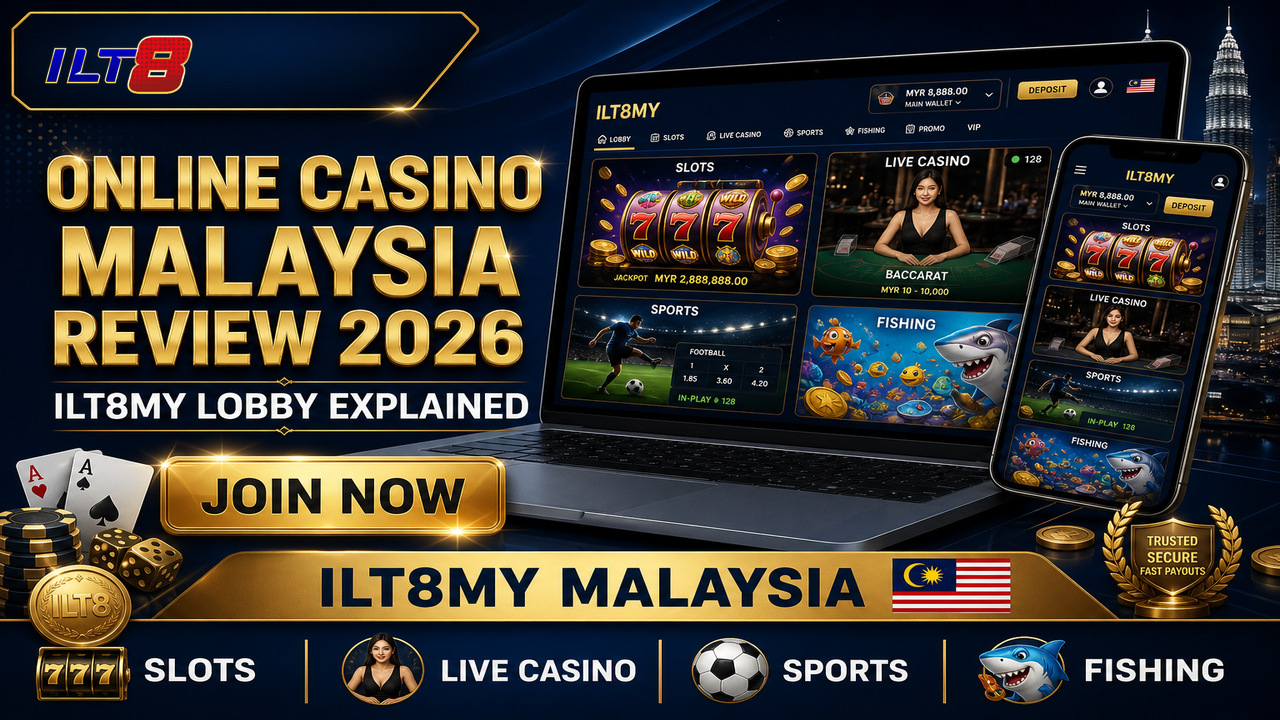 Online Casino Malaysia Review 2026: ILT8MY Lobby Explained — Online casino Malaysia review 2026 — ILT8MY lobby explained